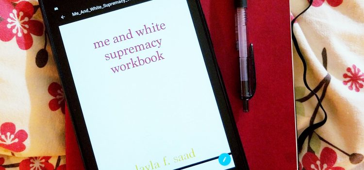 Reading List: Me and White Supremacy Workbook by Layla Saad