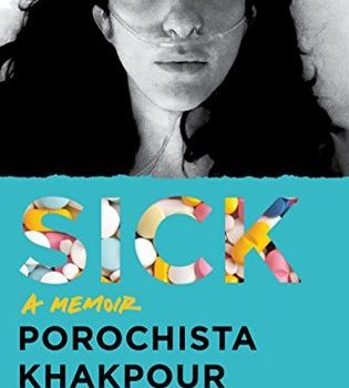 Reading List: Sick by Porochista Khakpour